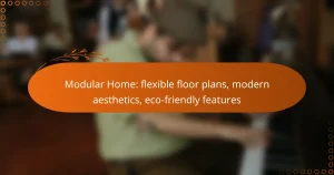 Modular Home: flexible floor plans, modern aesthetics, eco-friendly features