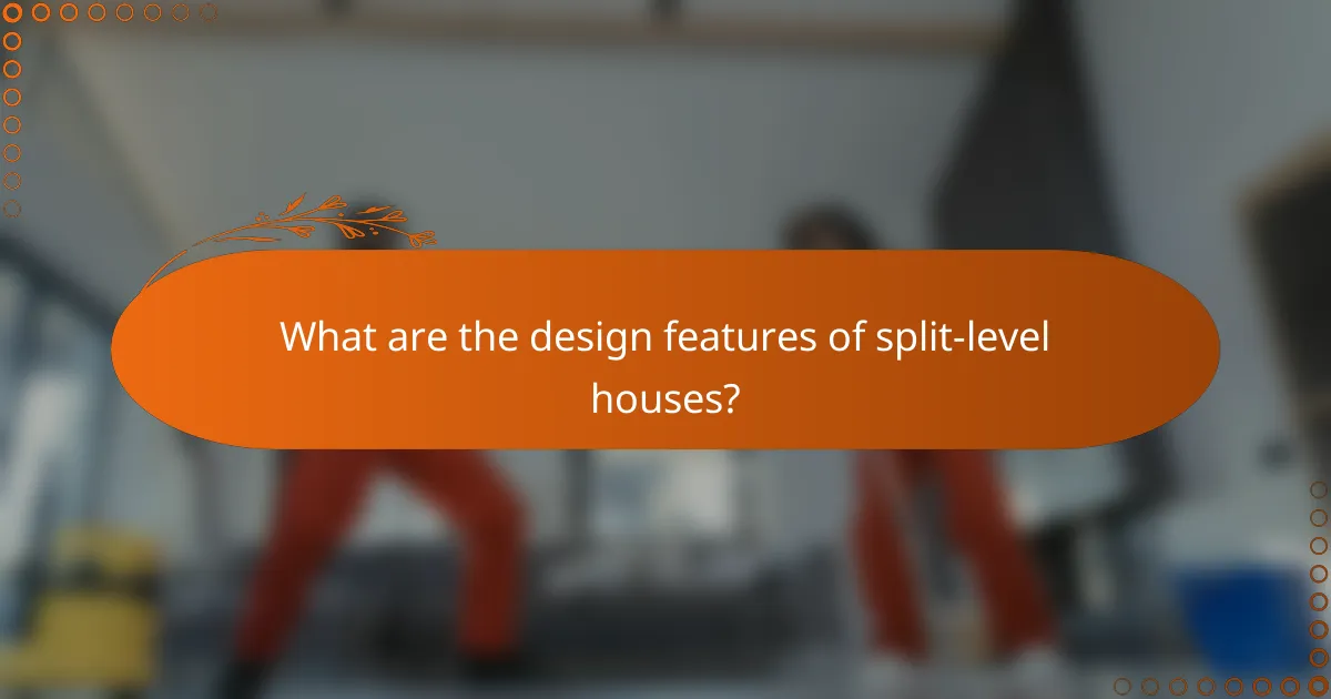 What are the design features of split-level houses?